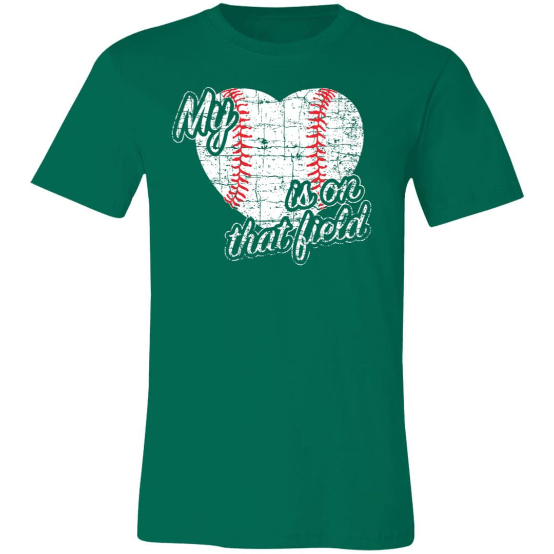 My Heart is on that Field - Baseball - Unisex Short Sleeve T-Shirt