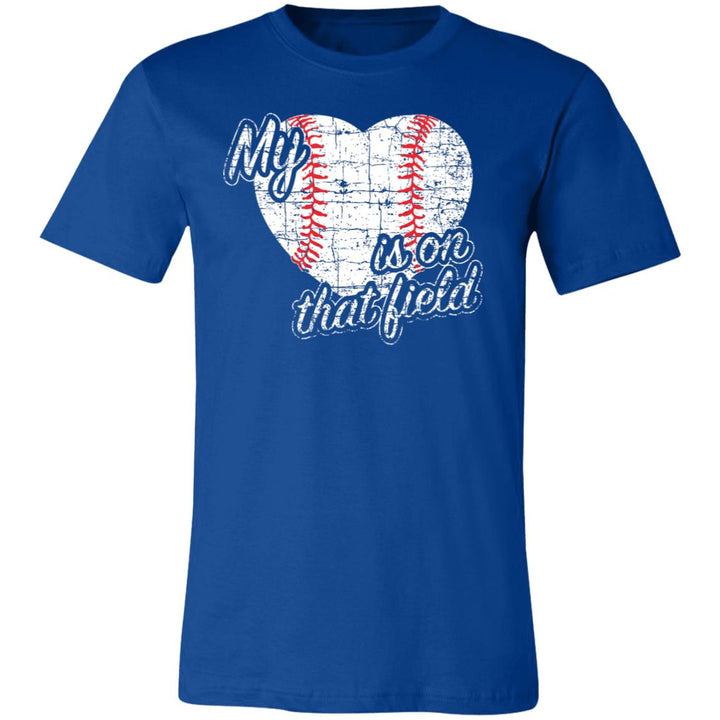 My Heart is on that Field - Baseball - Unisex Short Sleeve T-Shirt