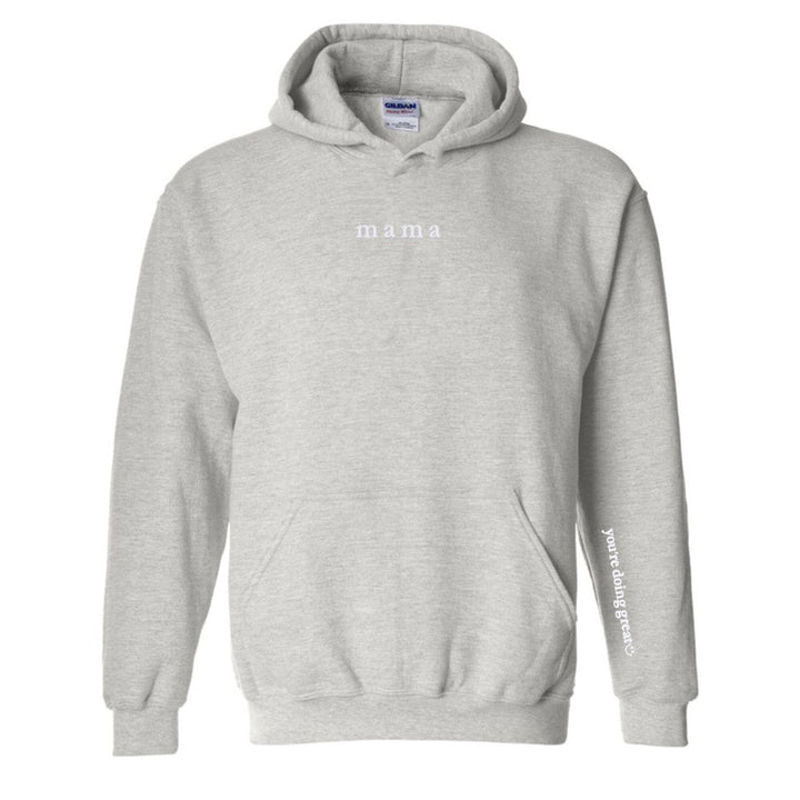 Mama 'You're Doing Great Reminder' Hoodie