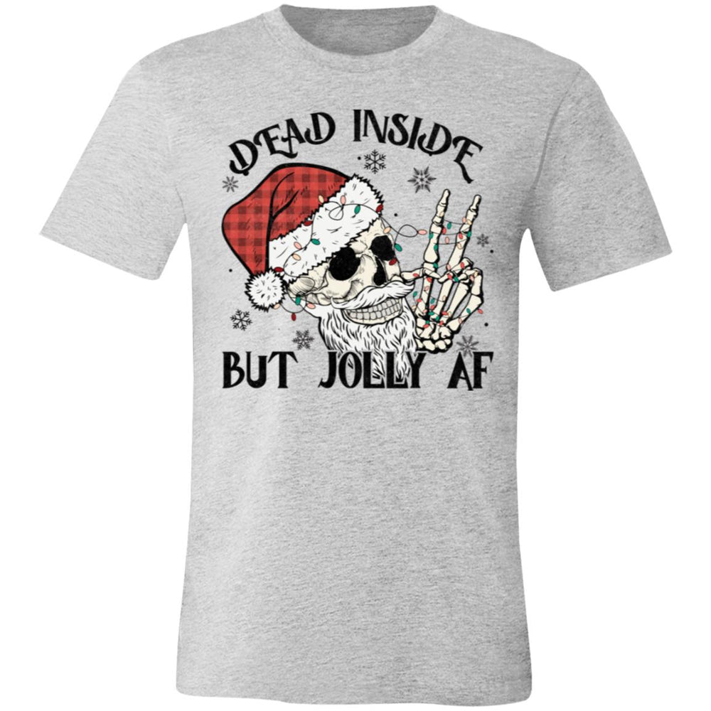 T-Shirts - Dead Inside But Jolly AF -  Unisex Short-Sleeve T-Shirt